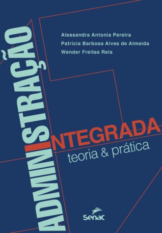 Administração Integrada – Teoria e Prática